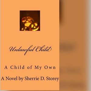 Unlawful Child, Author Sherrie D. Storey